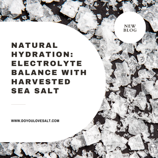 Natural Hydration: Electrolyte Balance with Norwegian Hand Harvested Sea Salt
