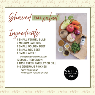 Shaved fall salad ingredients list with a photo of vegetables and a bottle of Salty Provisions seasoning.